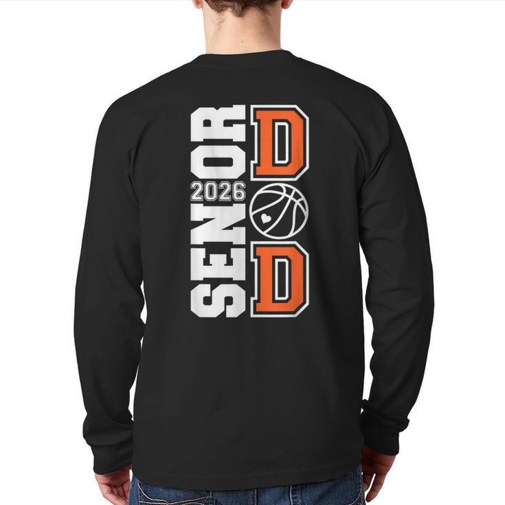 Proud Dad Of A 2026 Senior Graduate Basketball Senior 26 Long Sleeve T-Shirt Back Print