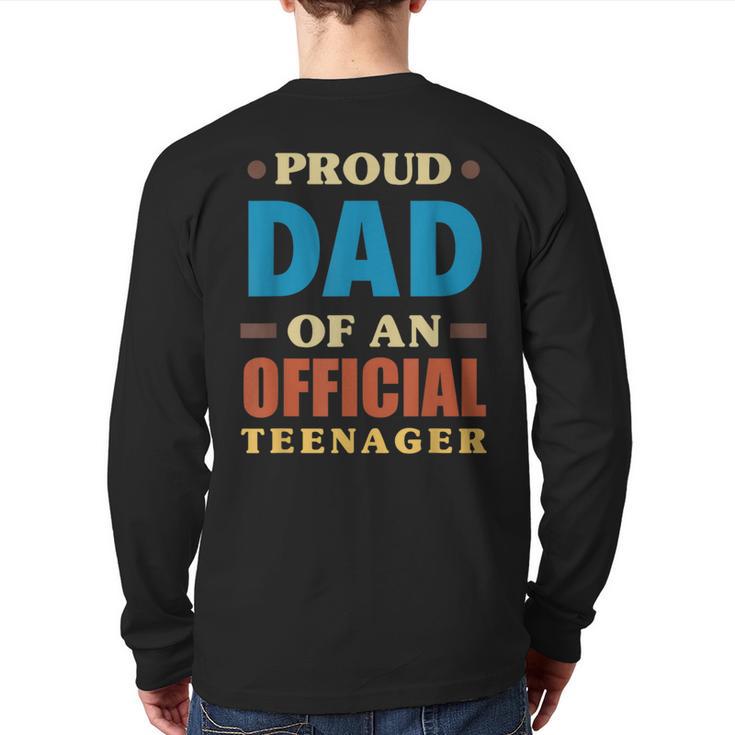 Proud Dad Of An Official Teenager 13th Birthday Family Long Sleeve T-Shirt Back Print