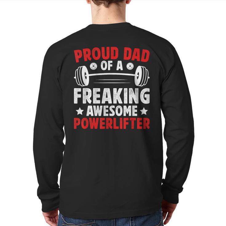 Proud Dad Of A Powerlifter Father Powerlifting Dad Long Sleeve T-Shirt Back Print