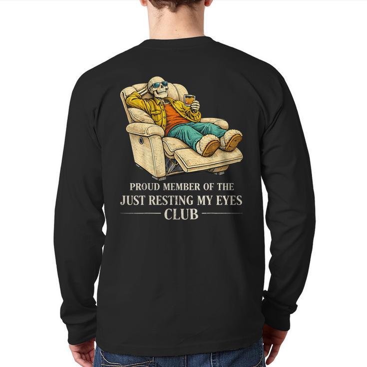 Proud Member Of The Just Resting My Eyes Club Dad Long Sleeve T-Shirt Back Print