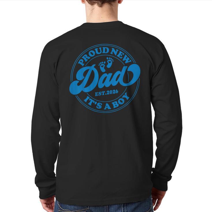 Proud New Daddy It's A Boy Dad To Be 1st Time Father Long Sleeve T-Shirt Back Print