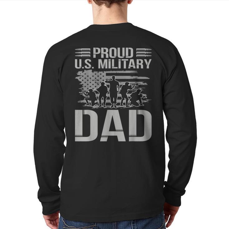 Proud Us Military Dad Father's Day For Dad Grandpa Veteran Long Sleeve T-Shirt Back Print