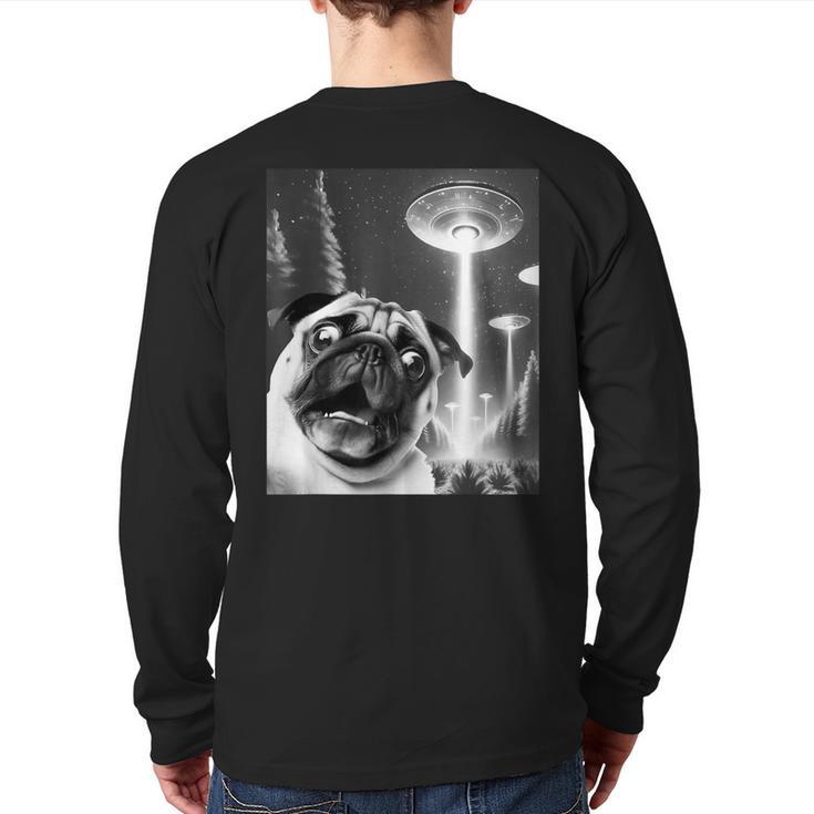 Pug Alien UFO Taking a Selfie Dog Mom Dad Long Sleeve T-Shirt Back Print