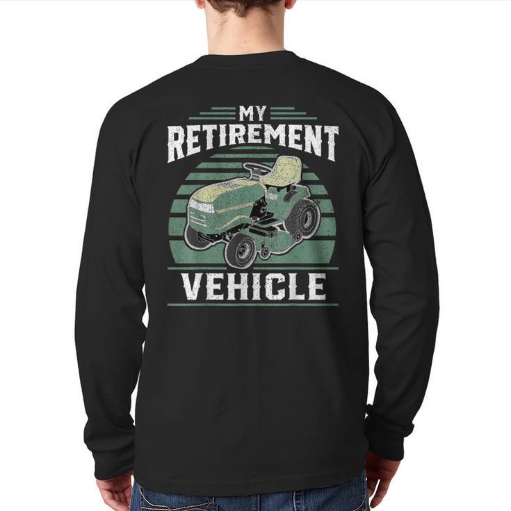 My Retirement Vehicle Riding Lawn Mower Retro Dad Long Sleeve T-Shirt Back Print