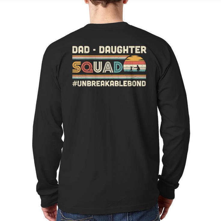 Retro Dad Daughter Squad Unbreakable Bond Father Daughter Long Sleeve T-Shirt Back Print