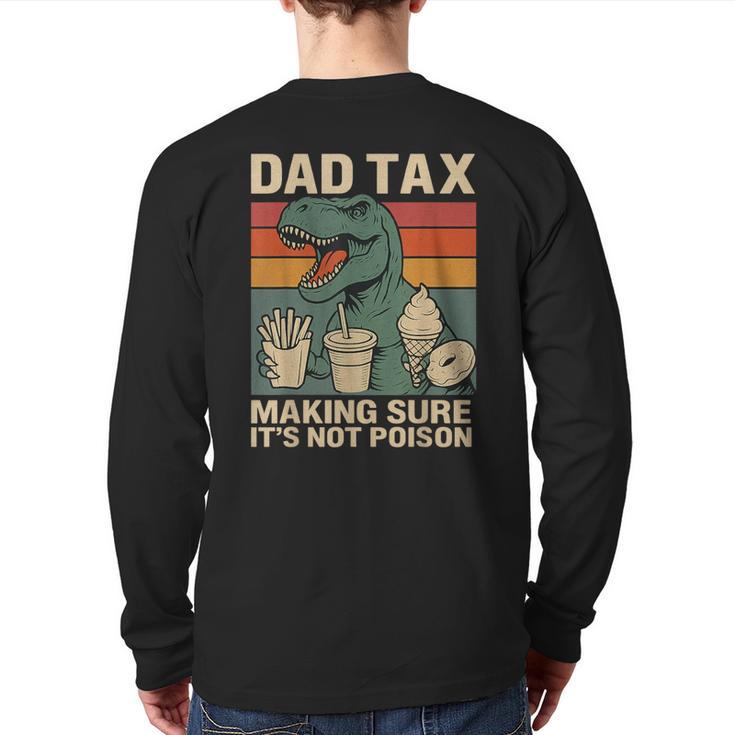 Retro Father's Day Dad Tax Making Sure It's Not Poison T Rex Long Sleeve T-Shirt Back Print