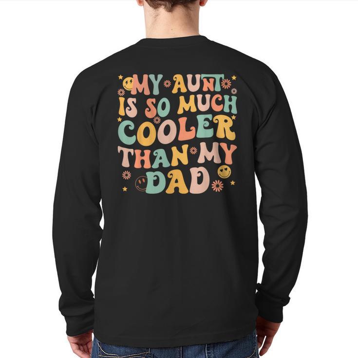 Retro Groovy My Aunt Is So Much Cooler Than My Dad Kid Niece Long Sleeve T-Shirt Back Print