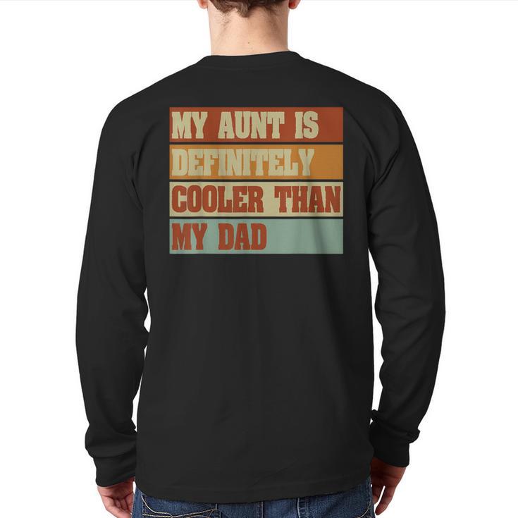 Retro Niece Nephew Auntie My Aunt Is Cooler Than My Dad Long Sleeve T-Shirt Back Print