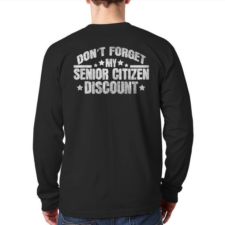 Saying Don't Forget My Senior Discount Grandpa Dad Men Long Sleeve T-Shirt Back Print