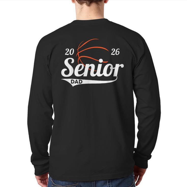 Senior Basketball Dad Class Of 2026 Graduation Graduate Long Sleeve T-Shirt Back Print