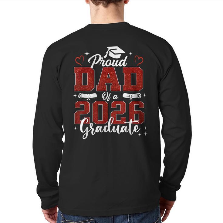 Senior Dad 2026 Graduation Proud Dad Of a 2026 Graduate Long Sleeve T-Shirt Back Print