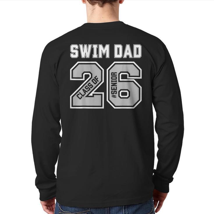 Senior Swim Dad 2026 Swimmer Swim Dad Senior Class Of 26 Long Sleeve T-Shirt Back Print