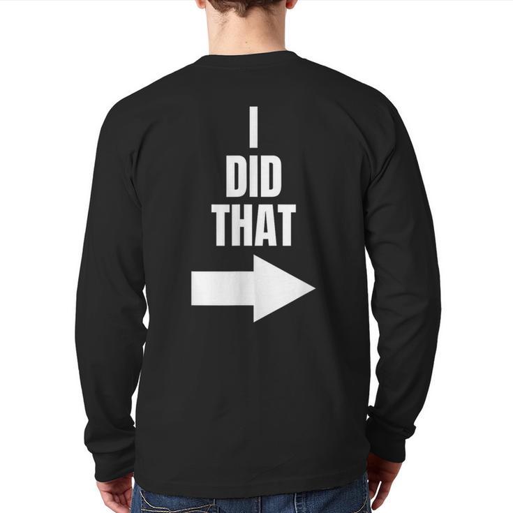 I Did That Shirt Pregnant Dad T-Shirt Long Sleeve T-Shirt Back Print