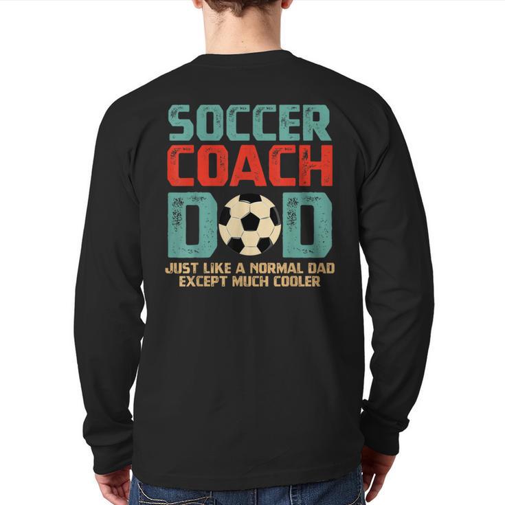 Soccer Coach Dad T-Shirt Long Sleeve T-Shirt Back Print