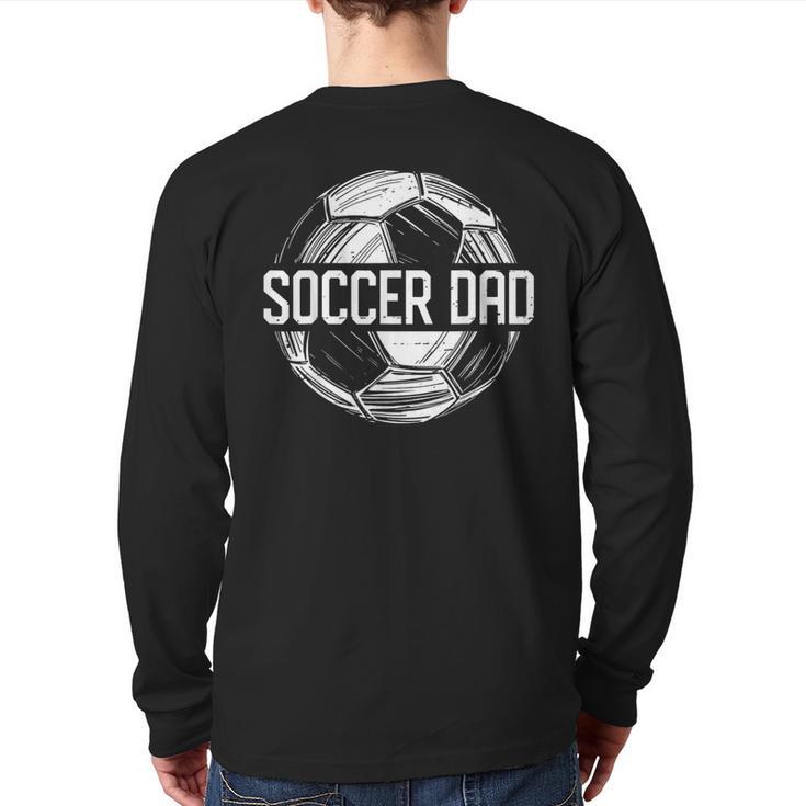 Soccer Dad Family Matching Team Player Sport Lover Papa Long Sleeve T-Shirt Back Print