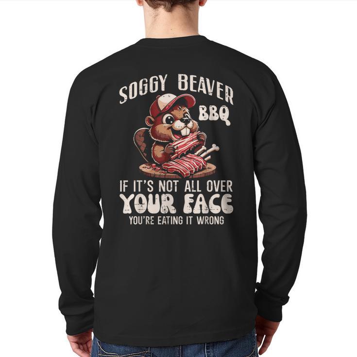 Soggy Beaver Bbq Barbecue Grill Master Humor Dad Men Long Sleeve T-Shirt Back Print