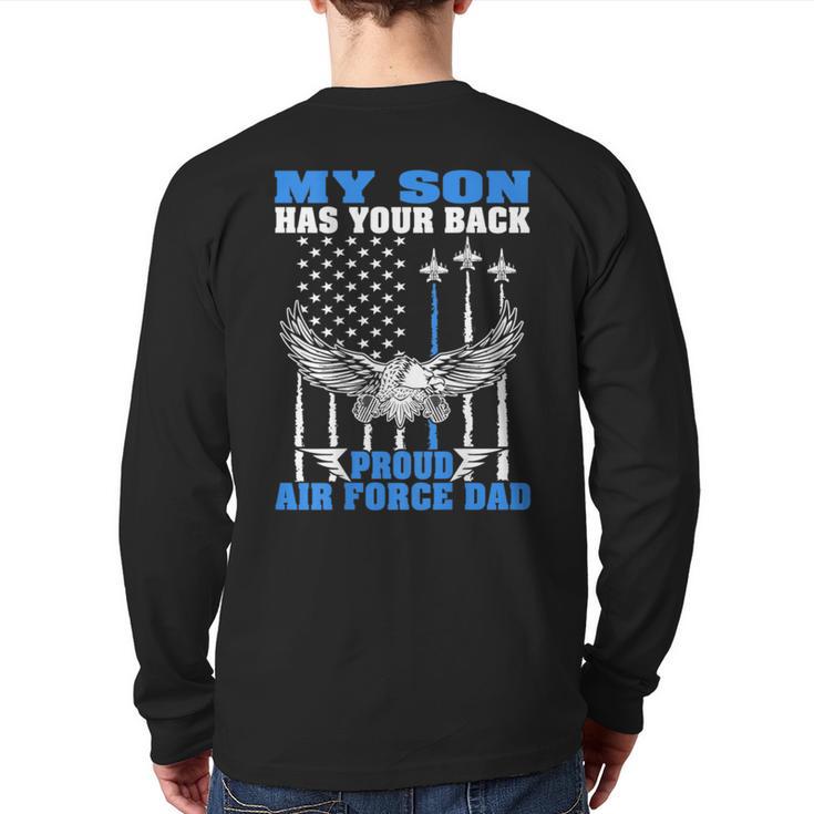 My Son Has Your Back Proud Air Force Dad Military Father Long Sleeve T-Shirt Back Print