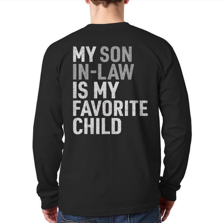 My Son In Law Is My Favorite Child Mom Dad Parents Long Sleeve T-Shirt Back Print