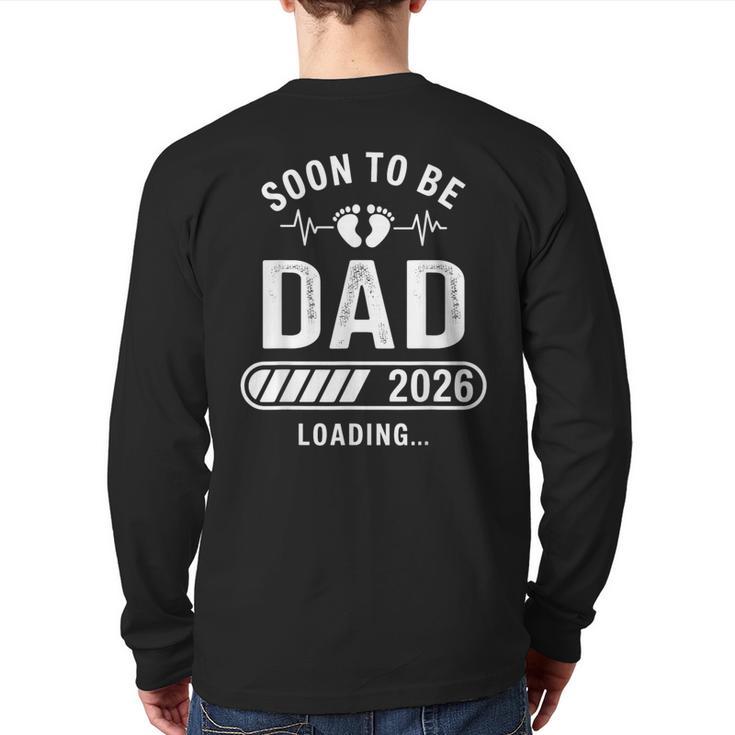 Soon To Be Dad 2026 Loading Long Sleeve T-Shirt Back Print