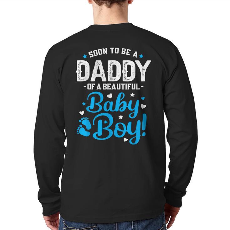 Soon To Be A Daddy Of A Baby Boy New Dad Expecting Father Long Sleeve T-Shirt Back Print