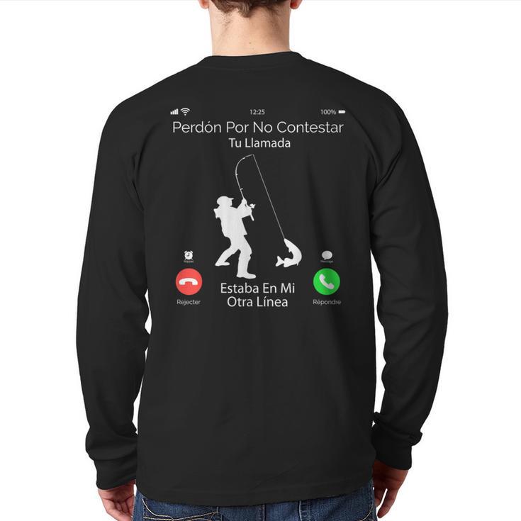 Sorry Missed Call  Fisher Dad In Spanish Long Sleeve T-Shirt Back Print