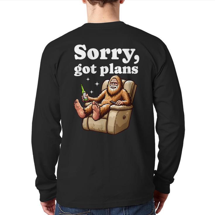Sorry Got Plans Bigfoot Dad Humor Sasquatch Sayings Long Sleeve T-Shirt Back Print