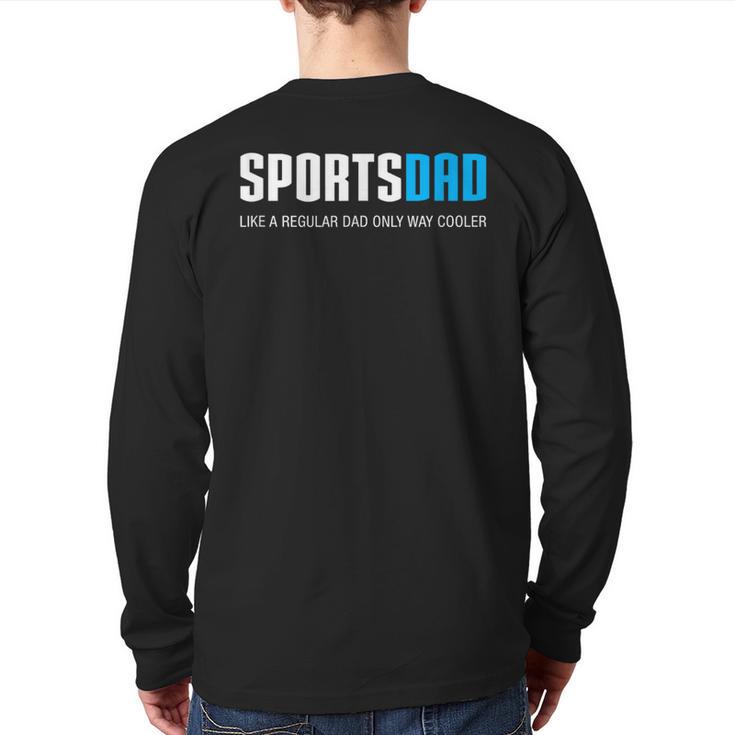 Sports Dad Shirt Cute Father's Day Long Sleeve T-Shirt Back Print