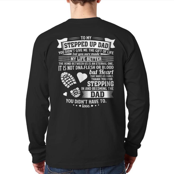 To My Stepped Up Dad Thanks For Stepping In Stepdad Birthday Long Sleeve T-Shirt Back Print