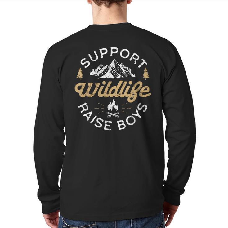 Support Wildlife Raise Boys Parent Mom & Dad Long Sleeve T-Shirt Back Print