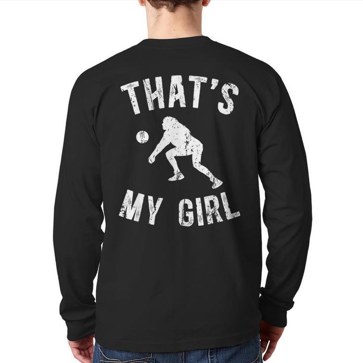 That's My Girl Volleyball Dad Of A Volleyball Player Father Long Sleeve T-Shirt Back Print