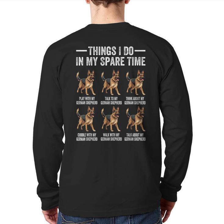 Things I Do In My Spare Time German Shepherd Dog Dad Mom Long Sleeve T-Shirt Back Print