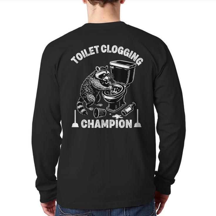 Toilet Clogging Champion Dad Joke Raccoon Trash Panda Long Sleeve T-Shirt Back Print