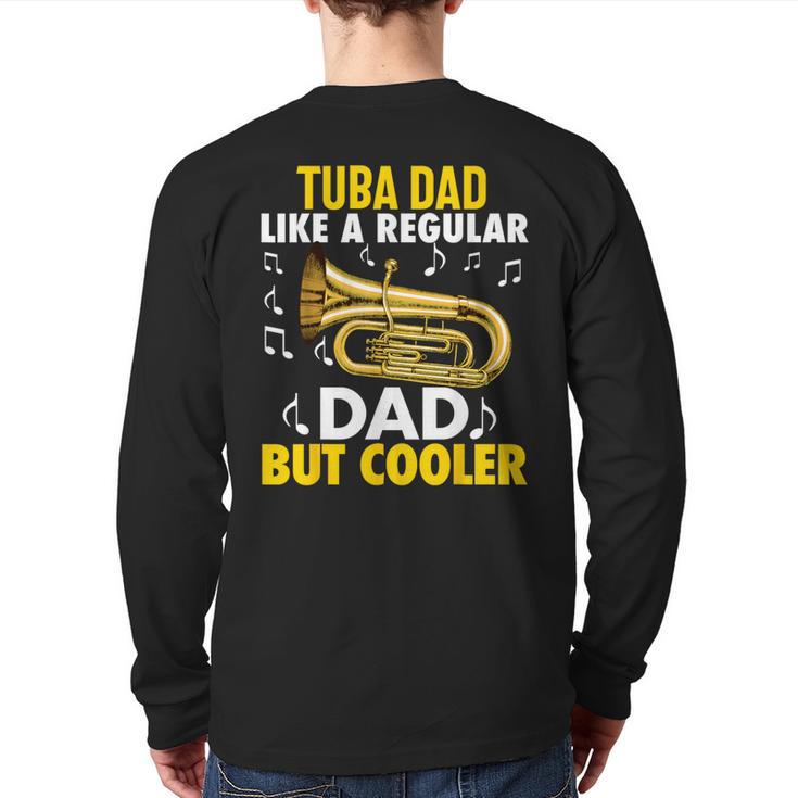 Tuba Player Men Dad Grandpa Marching Band Brass Tubist Long Sleeve T-Shirt Back Print Tuba Player Men Dad Grandpa Marching Band Brass Tubist Long Sleeve T-Shirt Back Print