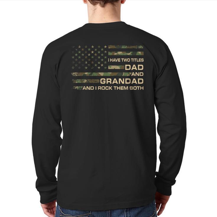 I Have Two Titles Dad And Grandad Father's Day Grandad Long Sleeve T-Shirt Back Print