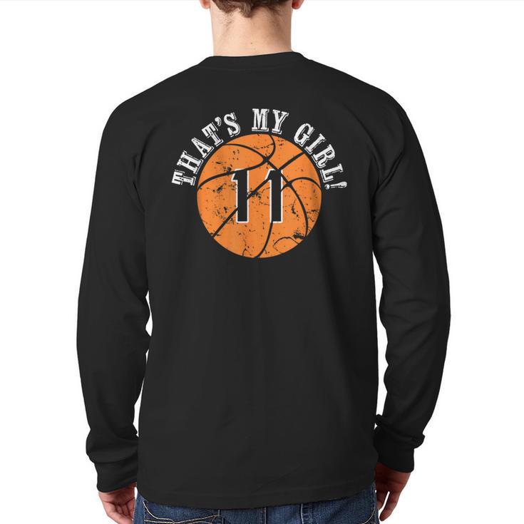 Unique That's My Girl 11 Basketball Player Mom Or Dad Long Sleeve T-Shirt Back Print