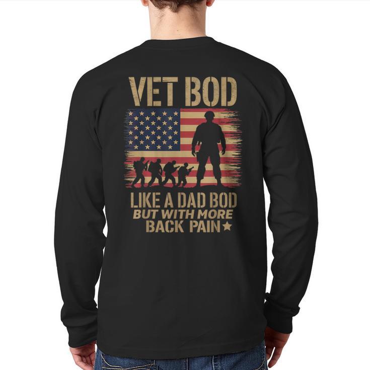 Vet Bod Like Dad Bod But With More Back Pain US Flag Veteran Long Sleeve T-Shirt Back Print