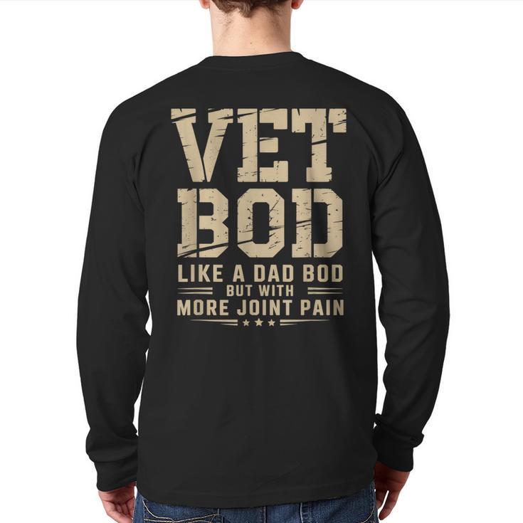 Vet BOD Like A Dad Bob Military Veteran Humor Long Sleeve T-Shirt Back Print