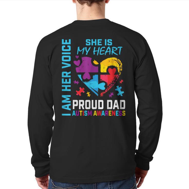 I Am Her Voice She Is My Heart Autism Awareness Daughter Dad Long Sleeve T-Shirt Back Print