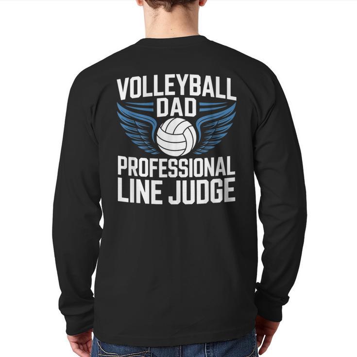 Volleyball Dad Professional Line Judge Volleyball Father Long Sleeve T-Shirt Back Print