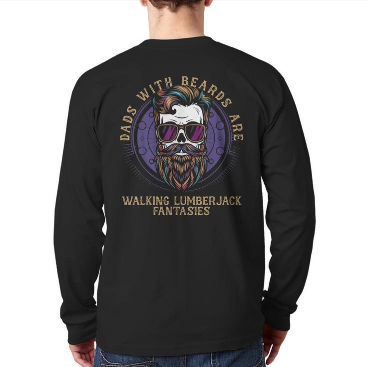 Walking Lumberjack Fantasies Dads With Beards Fantasy Art Long Sleeve T-Shirt Back Print