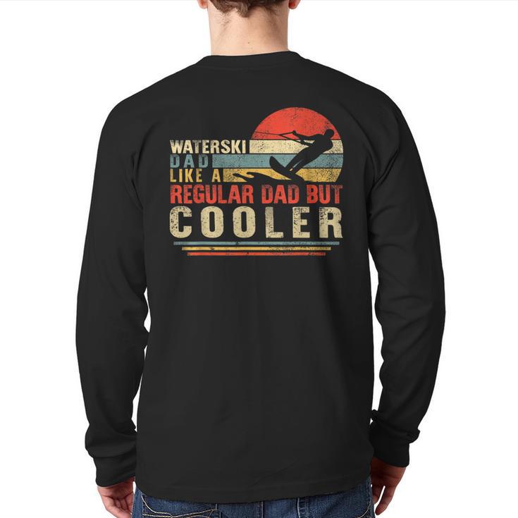 Waterski Dad Fathers Day Ski Lover Dad Water Skiing Rider Long Sleeve T-Shirt Back Print
