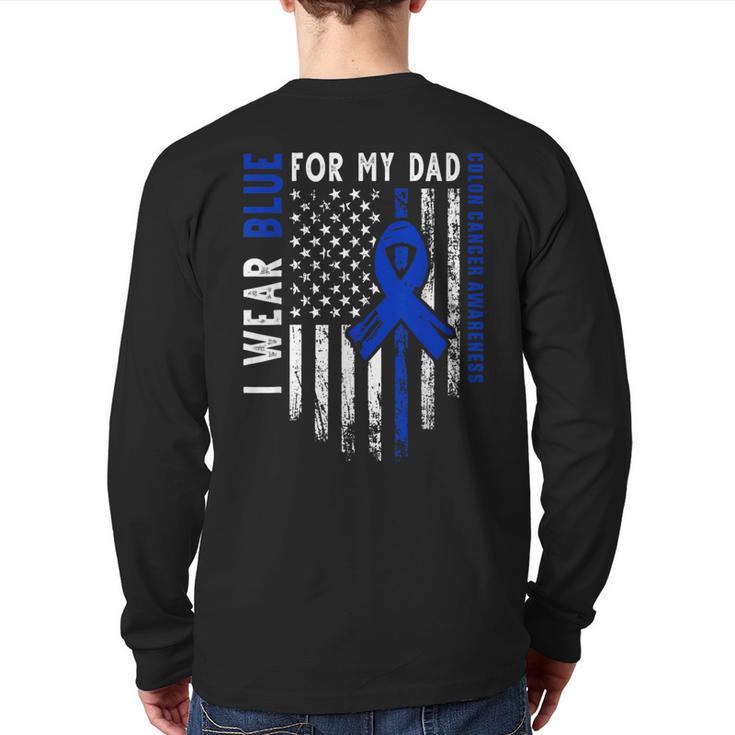 I Wear Blue For My Dad Colon Cancer Awareness Blue USA Flag Long Sleeve T-Shirt Back Print
