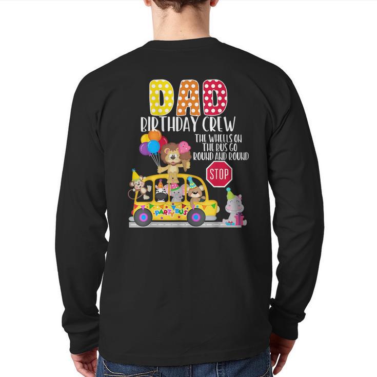 The Wheels On The Bus Dad Birthday Crew Party Toddler Kids Long Sleeve T-Shirt Back Print