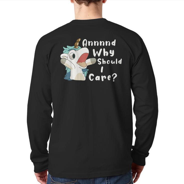 And Why Should I Care Sarcastic Unicorn Dad Mom Long Sleeve T-Shirt Back Print