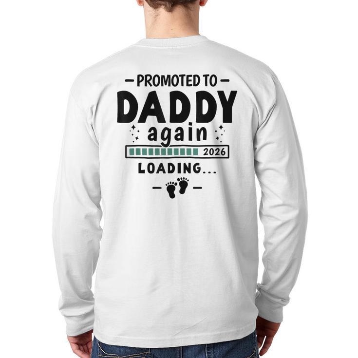 2nd Baby Announcement For Dad Promoted To Daddy Again 2026 Long Sleeve T-Shirt Back Print
