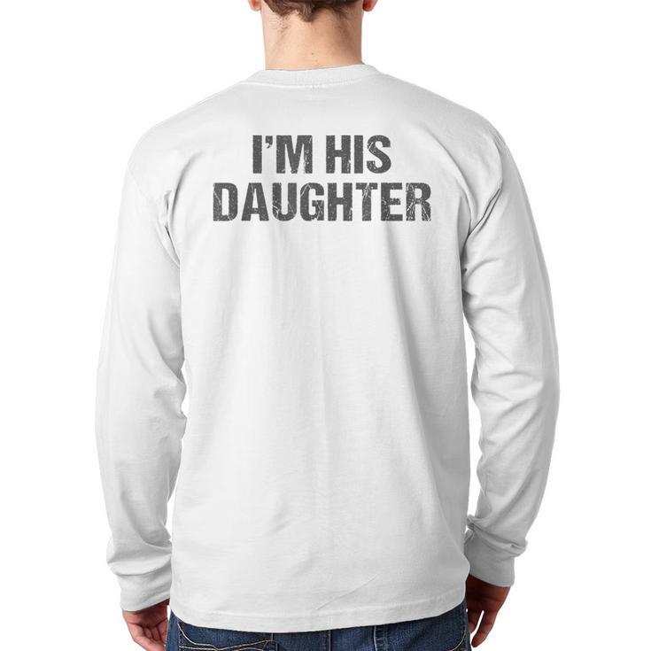 Awesome Like My Daughter I'm His Daughter Dad Daughter Long Sleeve T-Shirt Back Print