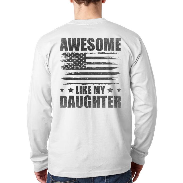 Awesome Like My Daughter Mom Dad American Flag Long Sleeve T-Shirt Back Print