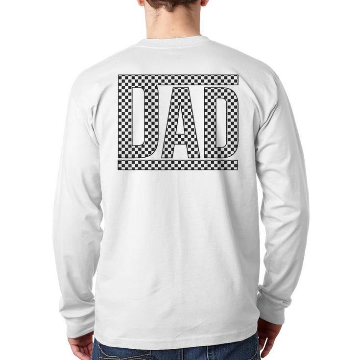 Checkered Dad Father's Day For Dad Family Long Sleeve T-Shirt Back Print