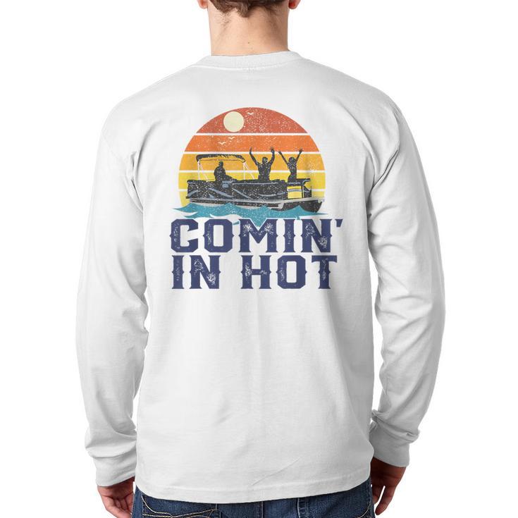 Comin In Hot Pontoon Boat Boating Lake For Dad Small Long Sleeve T-Shirt Back Print