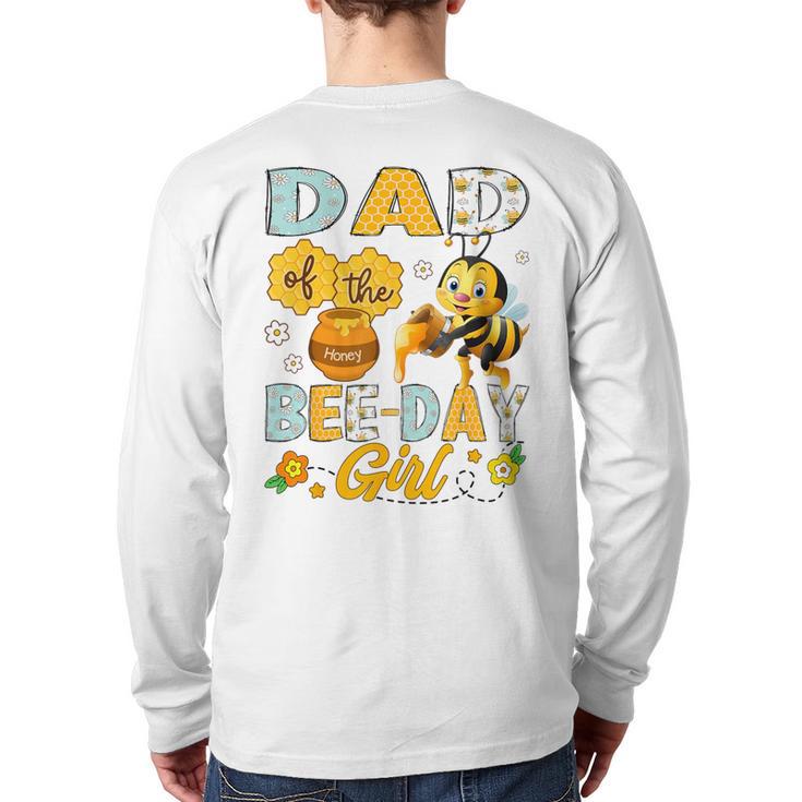Dad Of The Bee-Day Girl Bee Birthday Party Long Sleeve T-Shirt Back Print